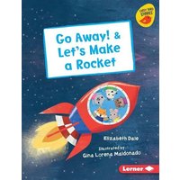 Go Away! & Let's Make a Rocket von Lerner Publishing Group