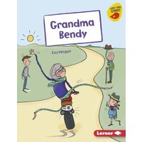 Grandma Bendy von Lerner Publishing Group