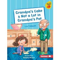 Grandpa's Cake & Not a Lot in Grandpa's Pot von Lerner Publishing Group