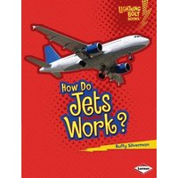 How Do Jets Work? von Lerner Publishing Group