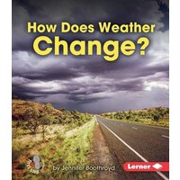 How Does Weather Change? von Lerner Publishing Group