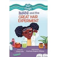 Imani and the Great Hair Experiment von Lerner Publishing Group
