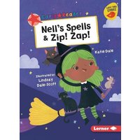 Nell's Spells & Zip! Zap! von Lerner Publishing Group
