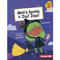 Nell's Spells & Zip! Zap! von Lerner Publishing Group