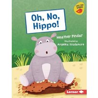 Oh, No, Hippo! von Lerner Publishing Group