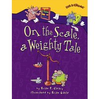 On the Scale, a Weighty Tale von Lerner Publishing Group