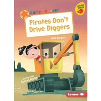 Pirates Don't Drive Diggers von Lerner Publishing Group