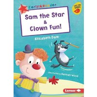 Sam the Star & Clown Fun! von Lerner Publishing Group