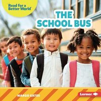 The School Bus von Lerner Publishing Group