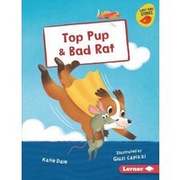Top Pup & Bad Rat von Lerner Publishing Group
