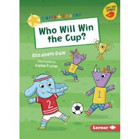 Who Will Win the Cup? von Lerner Publishing Group