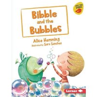 Bibble and the Bubbles von Lerner Publishing Group