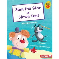 Sam the Star & Clown Fun! von Lerner Publishing Group