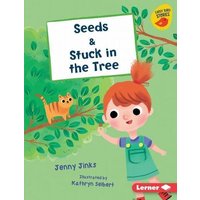 Seeds & Stuck in the Tree von Lerner Publishing Group