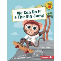 We Can Do It & the Big Jump von Lerner Publishing Group