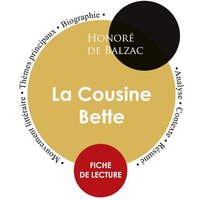 Fiche de lecture La Cousine Bette (Étude intégrale) von Les éditions du Cénacle