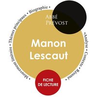 Fiche de lecture Manon Lescaut (Étude intégrale) von Les éditions du Cénacle