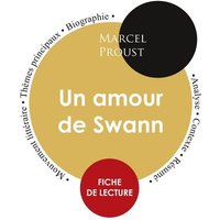 Fiche de lecture Un amour de Swann (Étude intégrale) von Les éditions du Cénacle