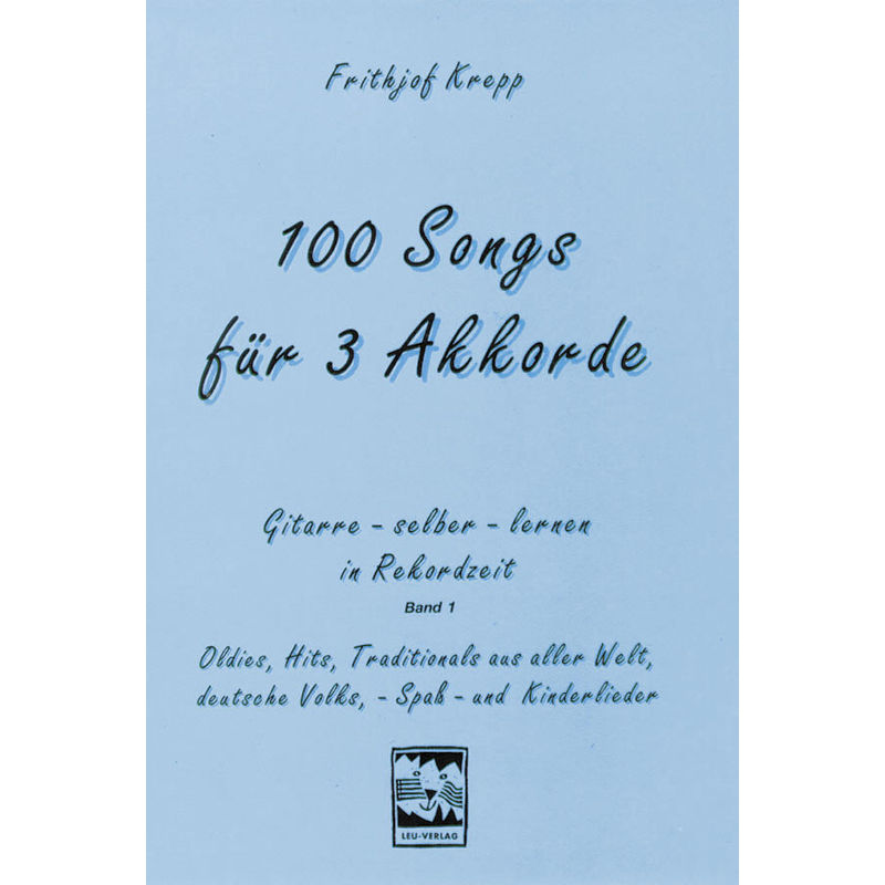 100 Songs für 3 Akkorde von Leu-Verlag
