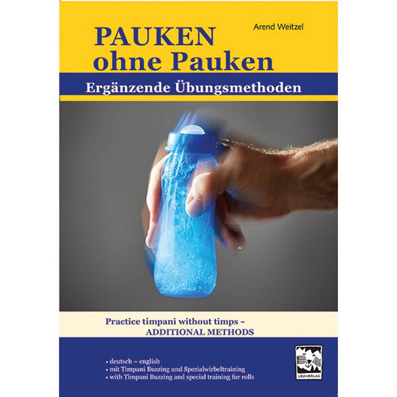 Pauken ohne Pauken / Practice timpani without timpani von Leu-Verlag