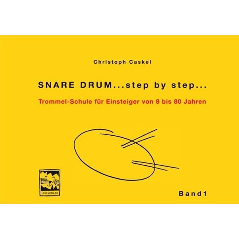 Snare Drum... step by step....Bd.1 von Leu-Verlag