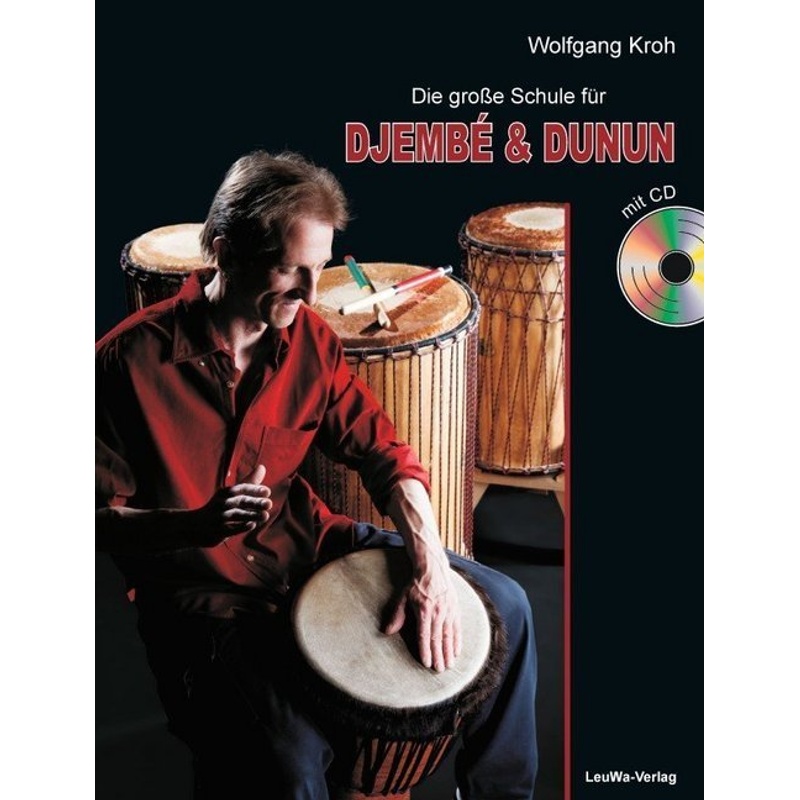 Die große Schule für DJEMBÉ & DUNUN mit CD, m. 1 Audio-CD von LeuWa