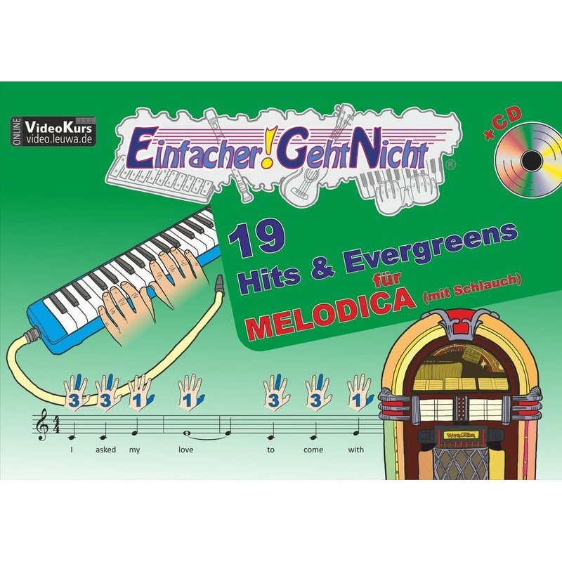 Einfacher!-Geht-Nicht: 19 Hits & Evergreens, für MELODICA (mit Schlauch), m. Audio-CD von LeuWa