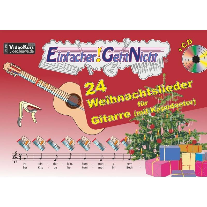 Einfacher!-Geht-Nicht / Einfacher!-Geht-Nicht: 24 Weihnachtslieder für Gitarre mit Kapodaster incl. CD, m. 1 Audio-CD von LeuWa