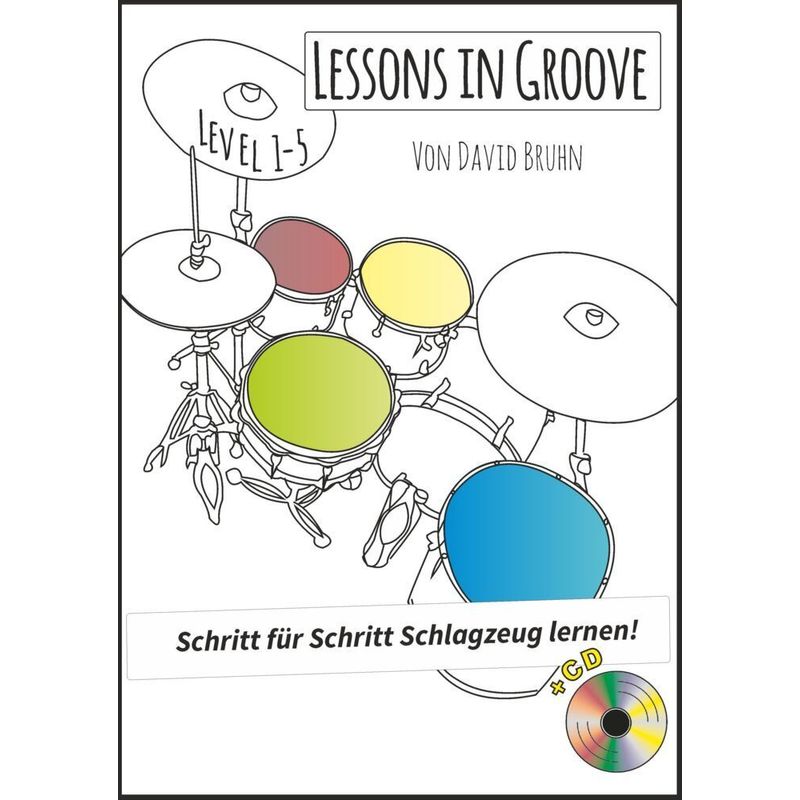 Lessons in Groove - Schritt für Schritt Schlagzeug lernen, m. 1 Audio-CD von LeuWa