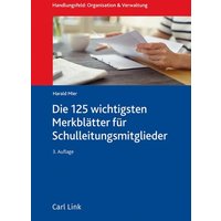 Die 125 wichtigsten Merkblätter für Schulleitungsmitglieder von Link, Carl