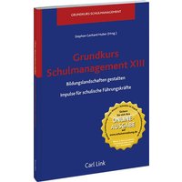 Grundkurs Schulmanagement XIII von Link, Carl