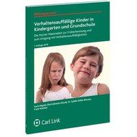 Verhaltensauffällige Kinder in Kindergarten und Grundschule von Link, Carl
