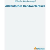 Altdeutsches Handwörterbuch von Literaricon