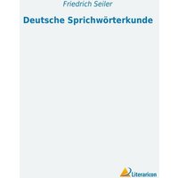 Deutsche Sprichwörterkunde von Literaricon