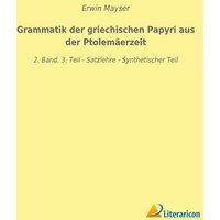 Grammatik der griechischen Papyri aus der Ptolemäerzeit von Literaricon