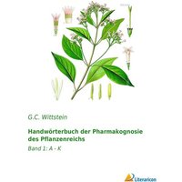 Handwörterbuch der Pharmakognosie des Pflanzenreichs von Literaricon