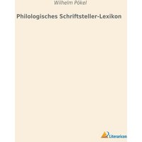 Philologisches Schriftsteller-Lexikon von Literaricon