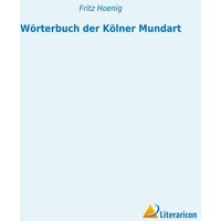 Wörterbuch der Kölner Mundart von Literaricon