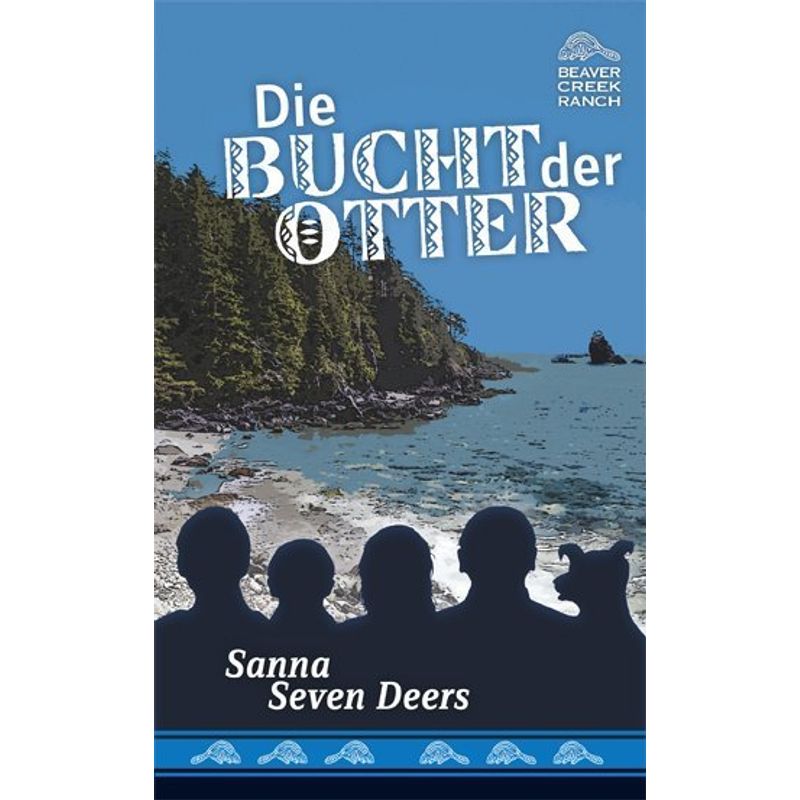 Beaver Creek Ranch - Die Bucht der Otter von LittleTiger Verlag
