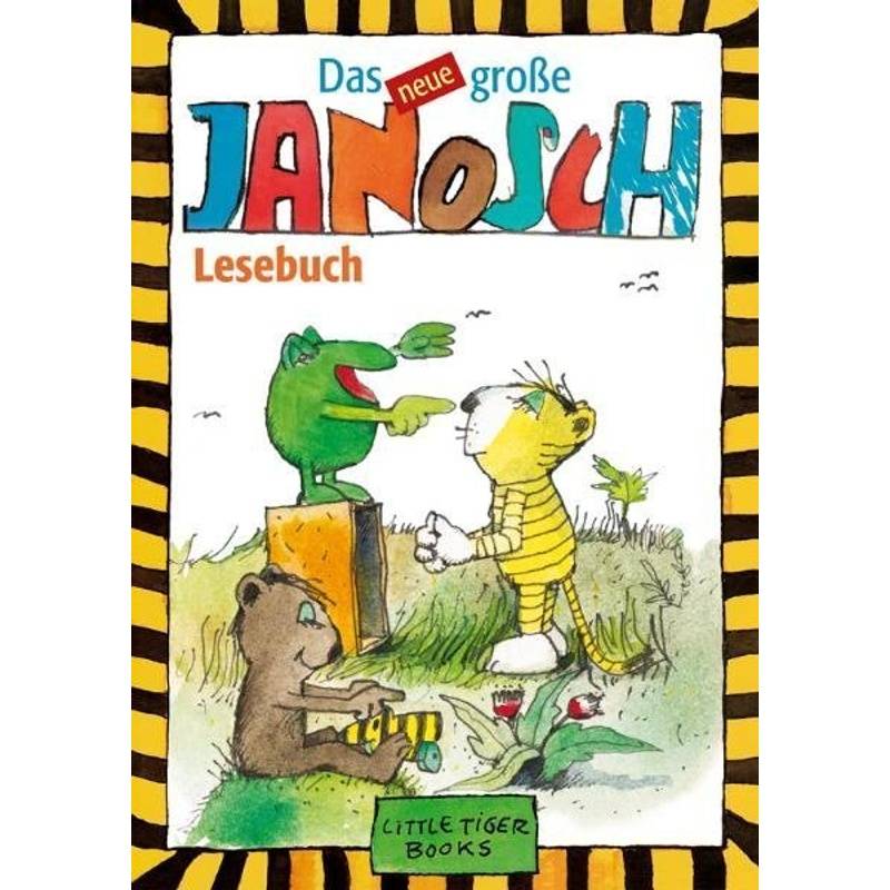 Das neue große Janosch-Lesebuch von LittleTiger Verlag