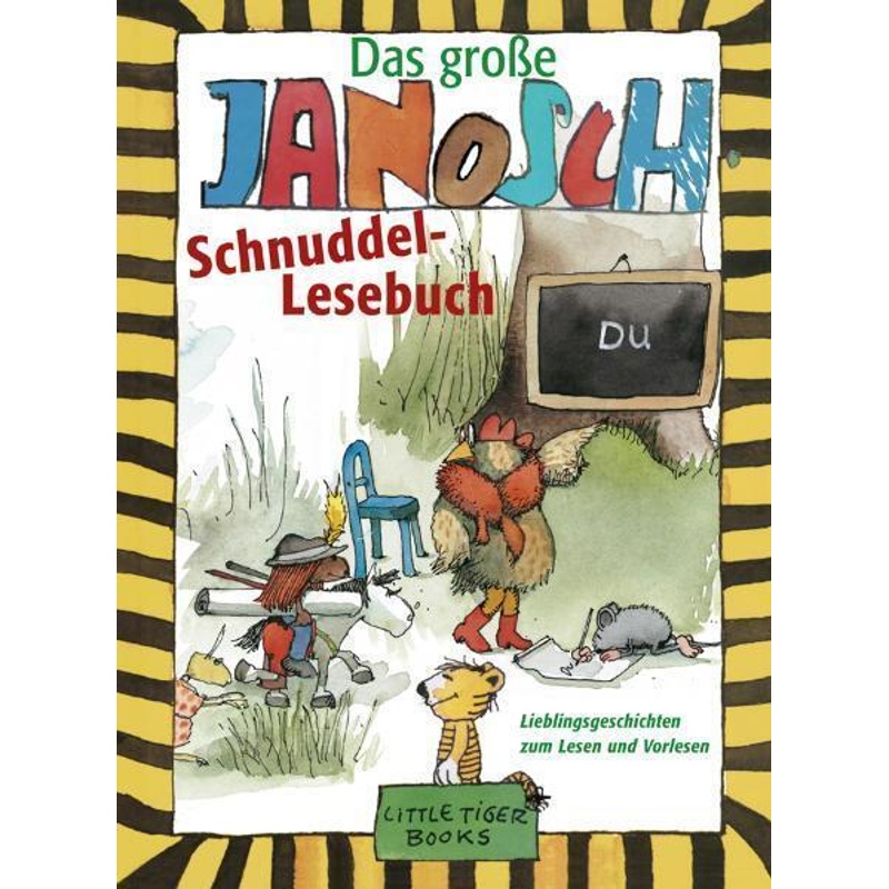 Das große Janosch-Schnuddel-Lesebuch von LittleTiger Verlag
