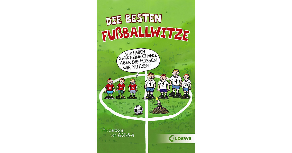 Buch - Die besten Fußballwitze: Wir haben zwar keine Chance, aber die müssen wir nutzen! Buch - Die besten Fußballwitze: Wir haben zwar keine Chance, aber die müssen wir nutzen! von Loewe Verlag