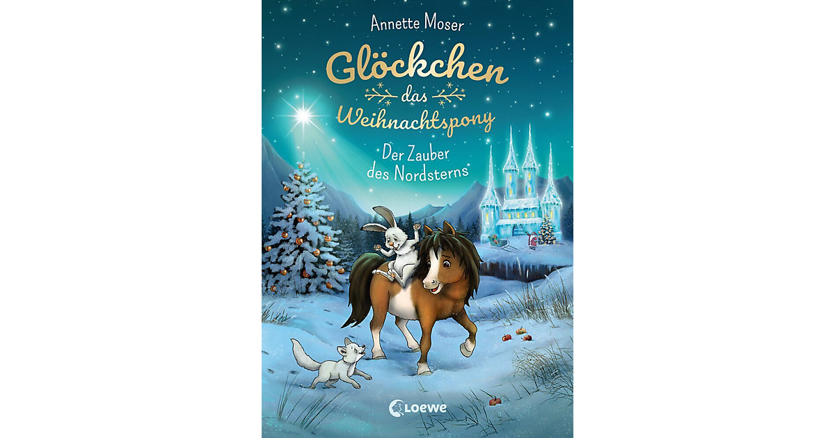 Buch - Glöckchen, das Weihnachtspony - Der Zauber des Nordsterns Buch - Glöckchen, das Weihnachtspony - Der Zauber des Nordsterns von Loewe Verlag