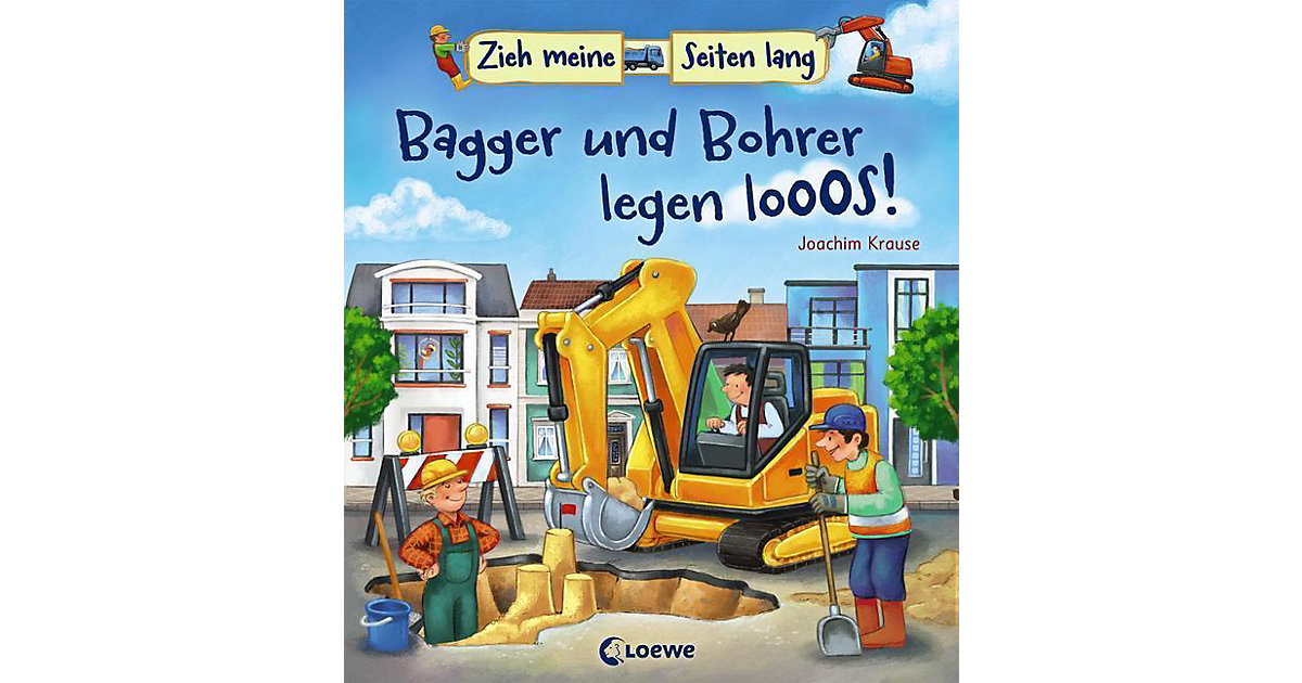 Buch - Zieh meine Seiten lang: Bagger und Bohrer legen los! Buch - Zieh meine Seiten lang: Bagger und Bohrer legen los! von Loewe Verlag