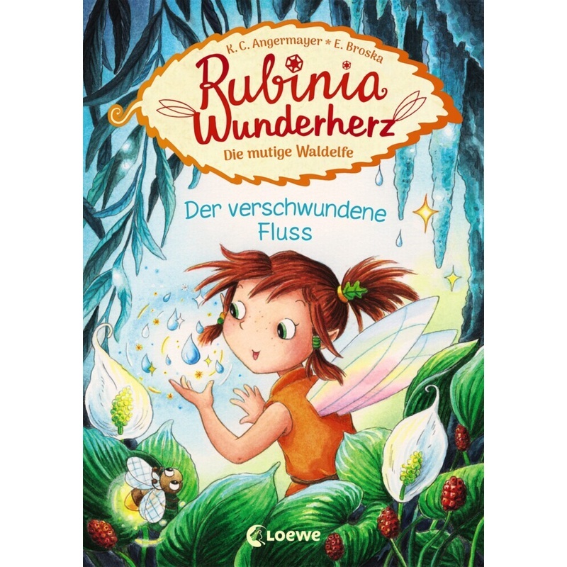 Der verschwundene Fluss / Rubinia Wunderherz Bd.3 von Loewe Verlag