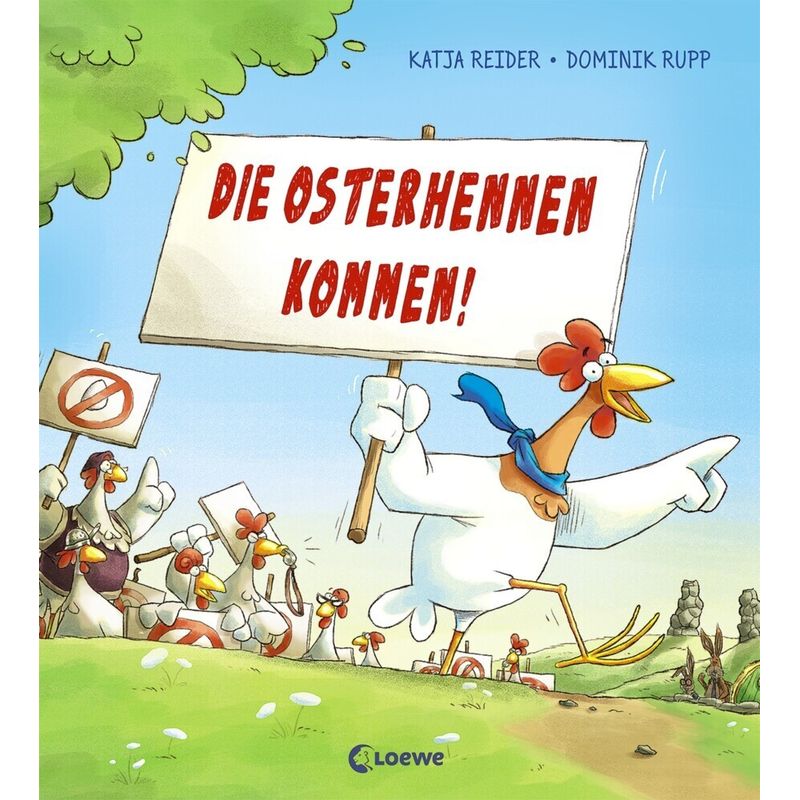 Die Osterhennen kommen! von Loewe Verlag