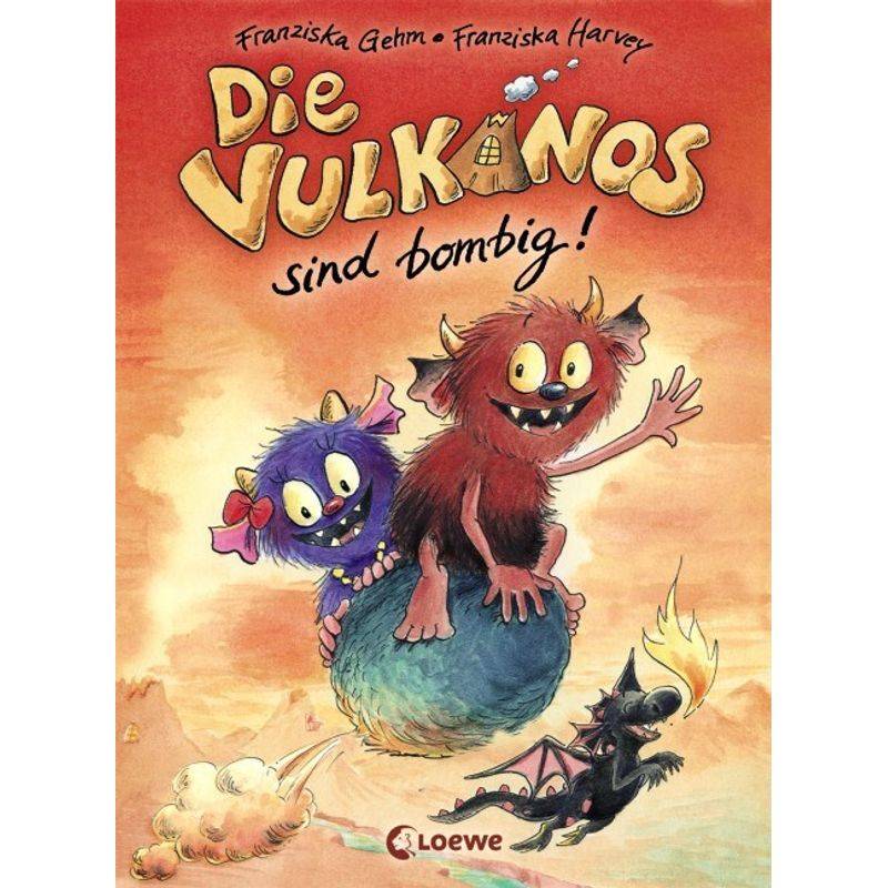 Die Vulkanos sind bombig! / Vulkanos Bd.2 von Loewe Verlag