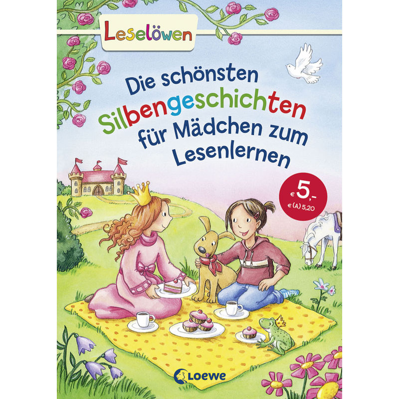 Die schönsten Silbengeschichten für Mädchen zum Lesenlernen von Loewe Verlag
