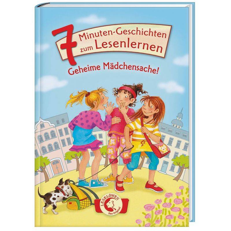 Geheime Mädchensache! / 7-Minuten-Geschichten zum Lesenlernen Bd.4 von Loewe Verlag
