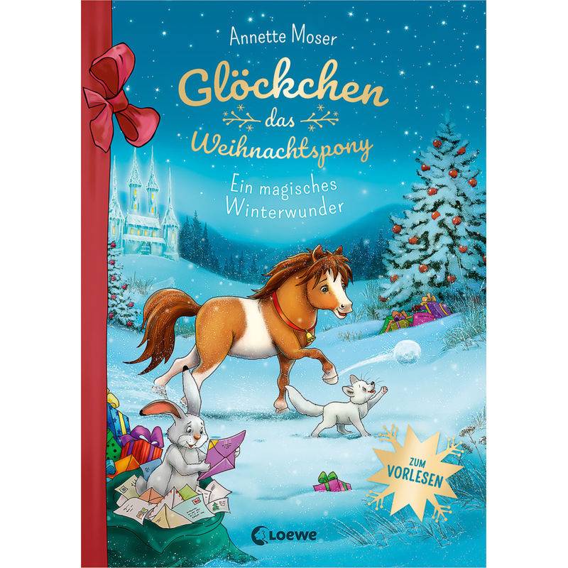 Glöckchen, das Weihnachtspony - Ein magisches Winterwunder von Loewe Verlag